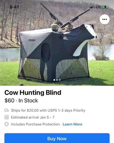 Image may contain: text that says 'Cow Hunting Blind $60 In Stock Ships for $20.00 with USPS 1-3 days Priority Estimated arrival Jan Includes Purchase Protection Learn More Buy Now'